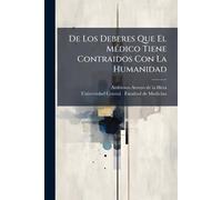 De Los Deberes Que El MÃ(c)dico Tiene Contraidos Con La Humanidad