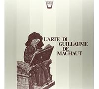 De Machaut Guillaume - L'arte Di Guillaume De Machaut [VINYL]
