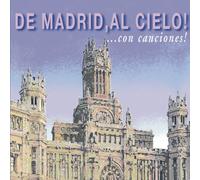 de madrid, al cielo - ...... con canciones ! los mas populares