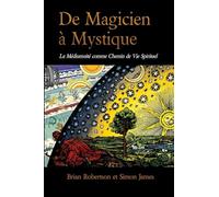De Magicien à Mystique: La Médiumnité comme Chemin de Vie Spirituel