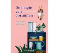 De magie van opruimen: met duurzame tips voor meer ruimte en rust in je leven