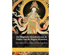 De Magische Krachten van de Godin van de Negen Hemelen: Ontdek de Geheime Rituelen en Magie van de Oosterse Occulte Tradities (Eastern Folk Magic & Spiritual Practices)