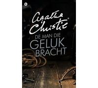 De man die geluk bracht (Agatha Christie)