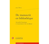 de Manuscrit En Bibliotheque: Actualite Historique Et Mouvement Chez La Boetie: 2 (La Boetie : Etudes Et Textes, 2)