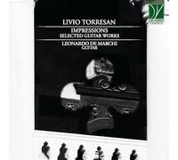 De Marchi - Torresan: Impressions, Selected Guitar W