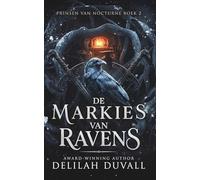 De Markies van Raven: EEN GOTISCHE VICTORIAANSE FAE-ROMANCE (Prinsen van Nocturne - Dutch Editions)