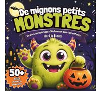 De mignons petits monstres - Un livre de coloriage d'Halloween pour les enfants de 4 à 8 ans: 60 jolies pages de coloriage représentant des monstres ... pour les enfants (Mirahel's Painted Land)