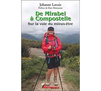 De Mirabel à Compostelle - Sur la voie du mieux-être