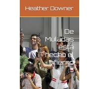 De Muladas está hecho el Infierno