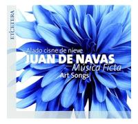 De Navas, Juan & Musica Ficta - LULLY/DE NAVAS/SANZ/BUCQUET:Art Songs