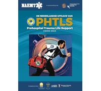 De Nederlandse uitgave van PHTLS: Prehospital Trauma Life Support