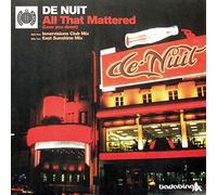 De Nuit - All That Mattered (Love You Down)