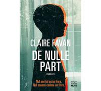 De nulle part: Le nouveau thriller addictif de Claire Favan