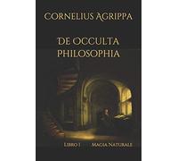 De Occulta Philosophia: Libro I Magia Naturale: 1