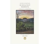 De occultis et manifestis: Edición crítica bilingüe de Antonio da Montolmo (Neroli: ediciones críticas bilingües)