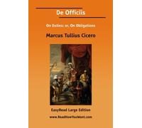 De Officiis On Duties; or, On Obligations [EasyRead Large Edition]