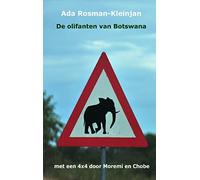 De olifanten van Botswana: met een 4x4 door Moremi en Chobe