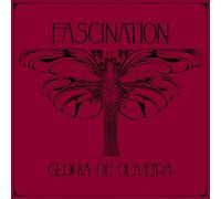 De Oliveira,Gloria - Fascination