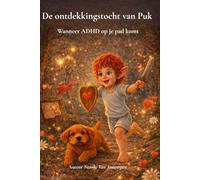 De ontdekkingstocht van Puk: Wanneer ADHD op je pad komt (De avonturen van Mie & Ike)