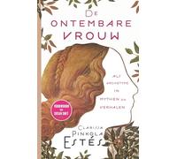 De ontembare vrouw als archetype in mythen en verhalen