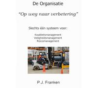 De Organisatie: “Op weg naar verbetering”