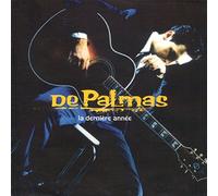 De Palmas - La Derni+Re Ann+E