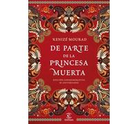 De parte de la princesa muerta: Edición conmemorativa 35 aniversario (Espasa Narrativa)
