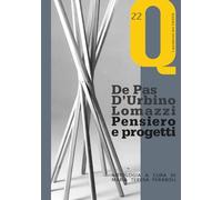 De Pas D'Urbino Lomazzi. Pensiero e progetti (I quaderni del CASVA)