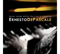 De Pascale Ernesto - Seven Songs While the City Is