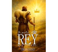 De pastor a rey bajo la voluntad de Dios