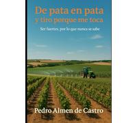 De pata en pata y tiro porque me toca: Ser fuertes por lo que nunca se sabe