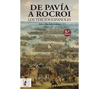 De Pavía a Rocroi: Los tercios españoles: 2 (Historia de España)