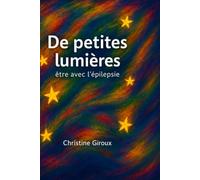 De petites Lumière: Être avec l'épilepsie (Être, avec la différence)