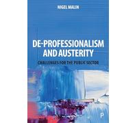 De-Professionalism and Austerity: Challenges for the Public Sector