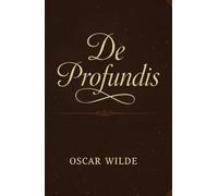 De Profundis: A Letter from Prison