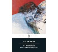 De Profundis and Other Prison Writings