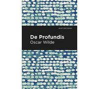 De Profundis (Mint Editions (In Their Own Words: Biographical and Autobiographical Narratives))