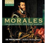 De Profundis; Robert Hollingworth - Morales: L'homme arme Masses; Magnificat secundi toni