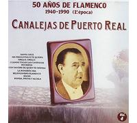 De Puerto Real,Canalejas - 50 Anos de Flamenco Vol.04