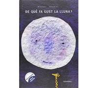 De qué fa gust la Lluna? (Llibres per a somniar)