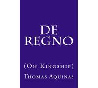 De Regno (On Kingship)