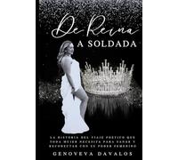 De Reina A Soldada: Las Siete Mujeres Que Habitan En Mi