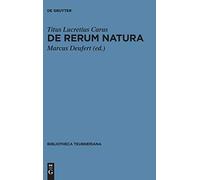 De rerum natura – Edited by Marcus Deufert – De Gruyter