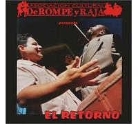De Rompe Y Raja - El Retorno