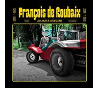 De Roubaix, Francois - Du Jazz A L'Electro