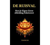 DE RUISVAL: Hoe Je Eigen Geest Afleiding Fabriceert