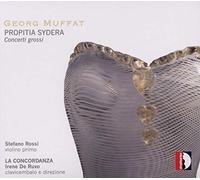 De Ruvo/La Concordanza - Muffat: Propitia Sydera, Concerti grossi