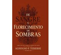 DE SANGRE Y FLORECIENDO OSCURIDAD (La Corona de Ceniza)
