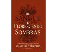 DE SANGUE E FLORESCENDO SOMBRAS (A Coroa de Cinzas)