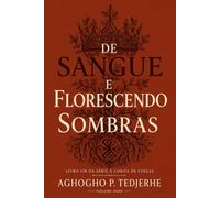 DE SANGUE E FLORESCENDO SOMBRAS (A Coroa de Cinzas)